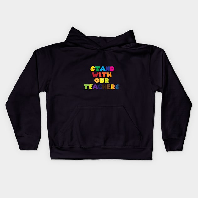 i stand with our teachers Kids Hoodie by tee-Shirter